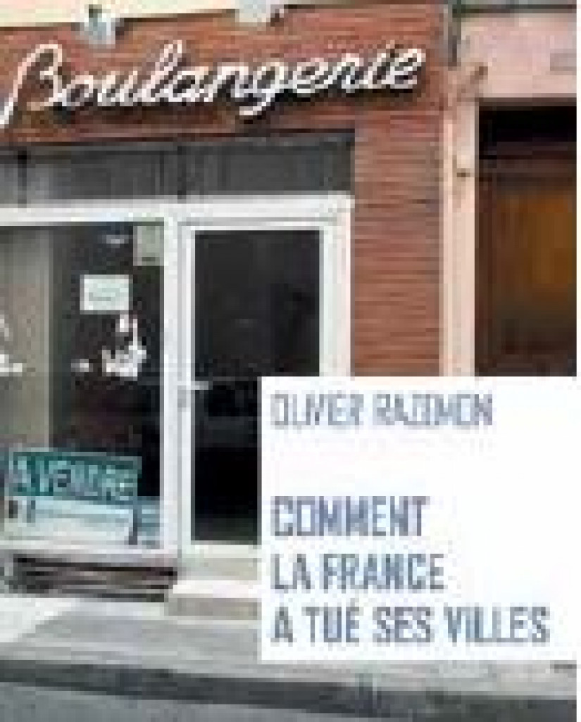 Comment la France a tué ses  villes, une plongée dans la  dévitalisation des communes de  l’Hexagone.